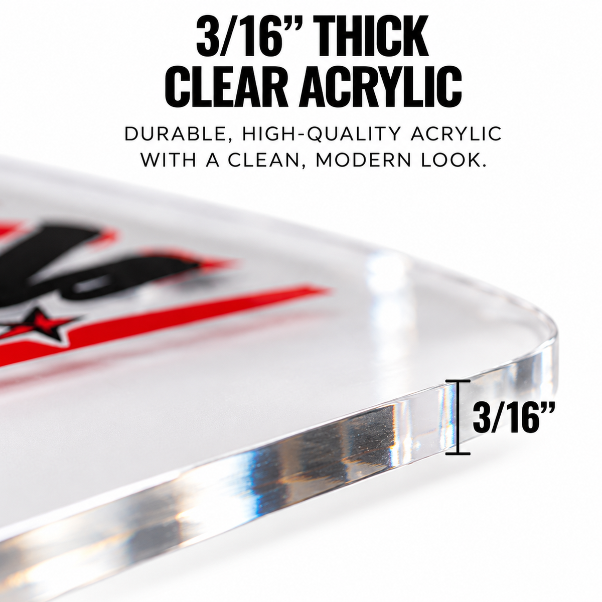 3/16 inch thick clear acrylic sign with durable polished edge