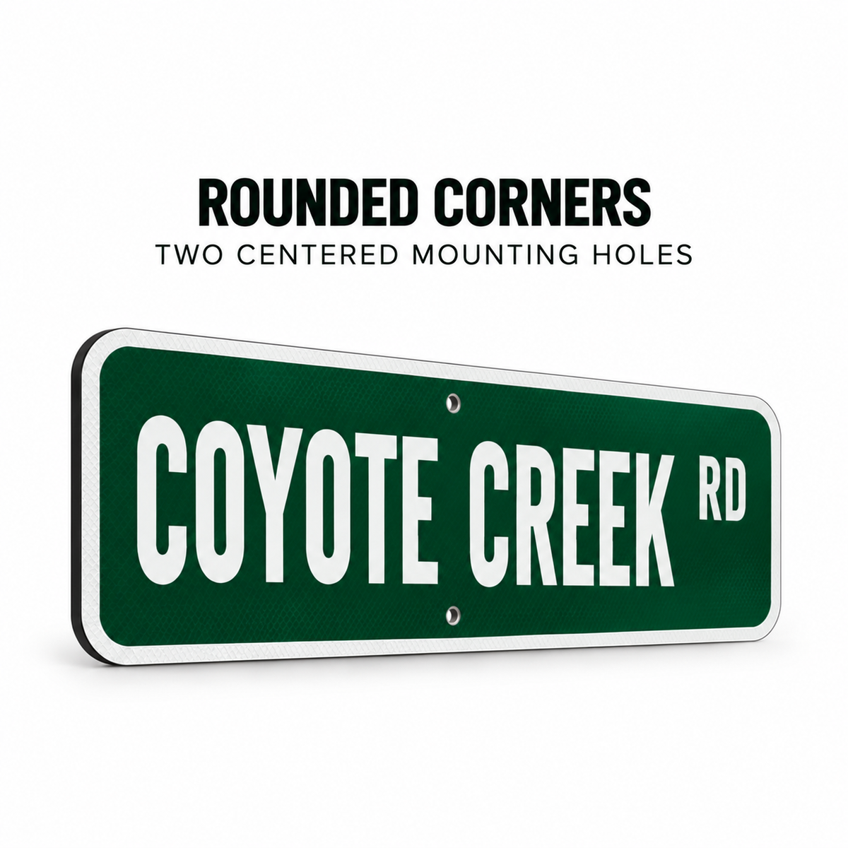 Custom aluminum sign with rounded corners and two centered mounting holes
