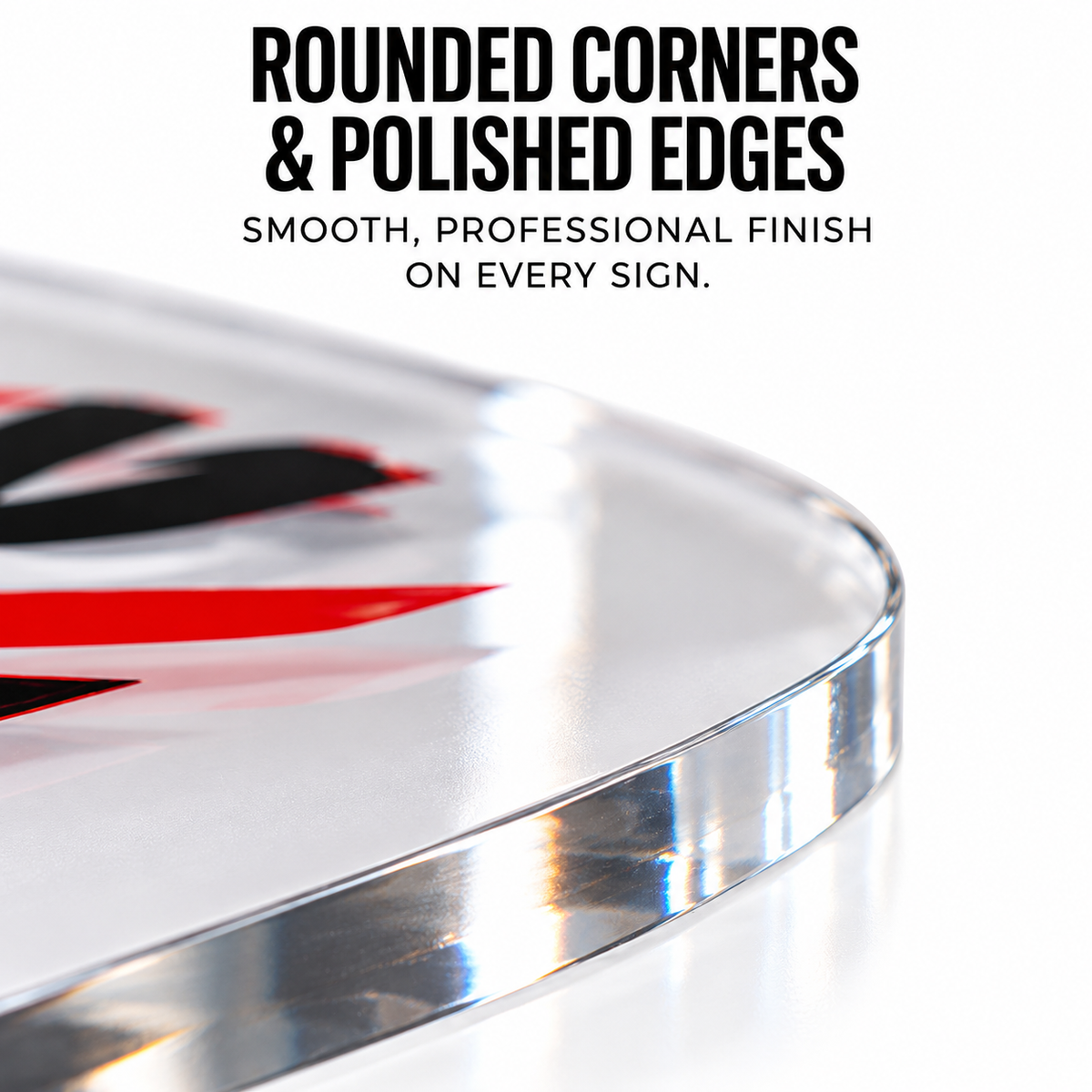 Clear acrylic sign with rounded corners and smooth polished edges