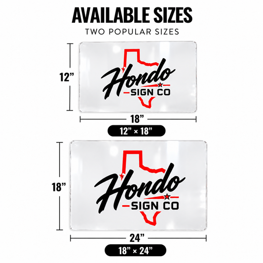 Custom acrylic signs available in 12 x 18 and 18 x 24 inch sizes